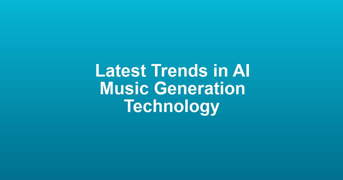 Latest Trends in AI Music Generation Technology (최신 AI 음악 생성 기술 동향)